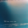 Soft Glow, Fierce Light